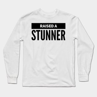 Raised a Stunner Long Sleeve T-Shirt